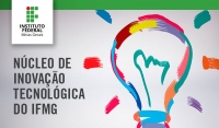 Conhe&ccedil;a o NIT - N&uacute;cleo de Inova&ccedil;&atilde;o Tecnol&oacute;gica do IFMG